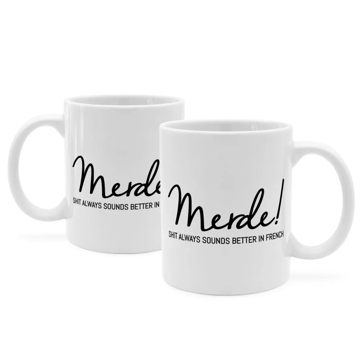 Tasse mit Spruch 'Merde! SHIT ALWAYS SOUNDS BETTER IN FRENCH'