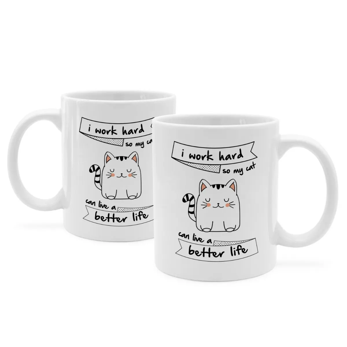 Tasse mit Spruch 'i work hard so my cat can live a better life'