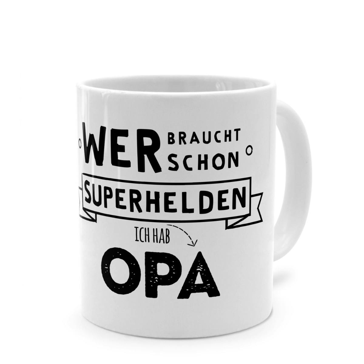 Tasse mit Spruch 'Wer braucht schon Superhelden - ich hab Opa'